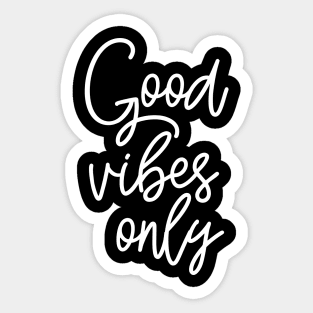 Good Vibes Only Sticker